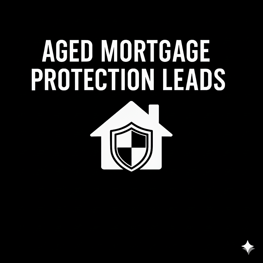 Aged Mortgage Protection Leads +180 Days